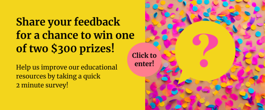 Take our survey for a chance to win one of two $300 prizes!
